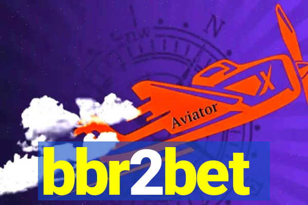 bbr2bet