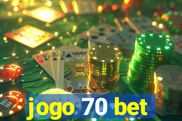 jogo 70 bet