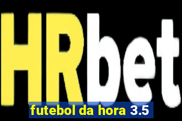 futebol da hora 3.5