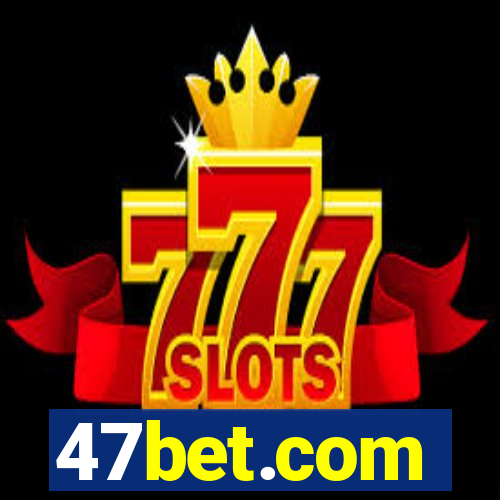 47bet.com