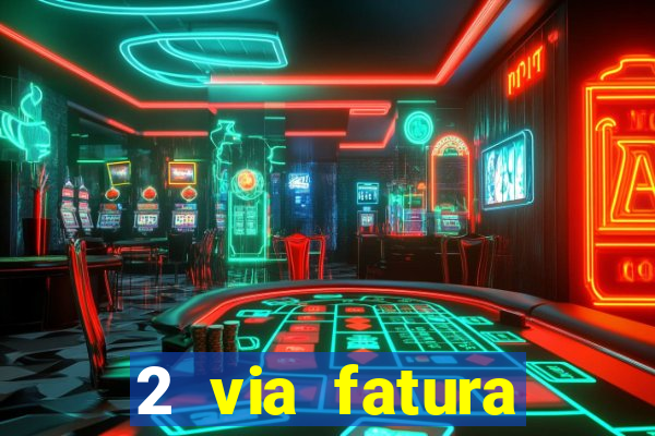 2 via fatura bradescard visa