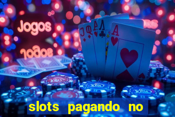 slots pagando no cadastro saque free 2024