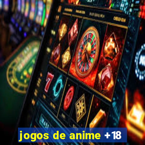 jogos de anime +18