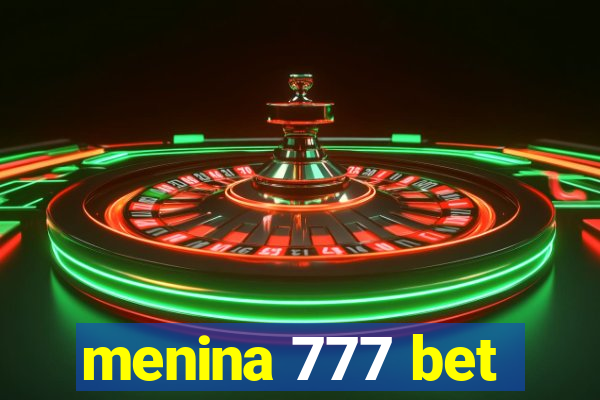 menina 777 bet