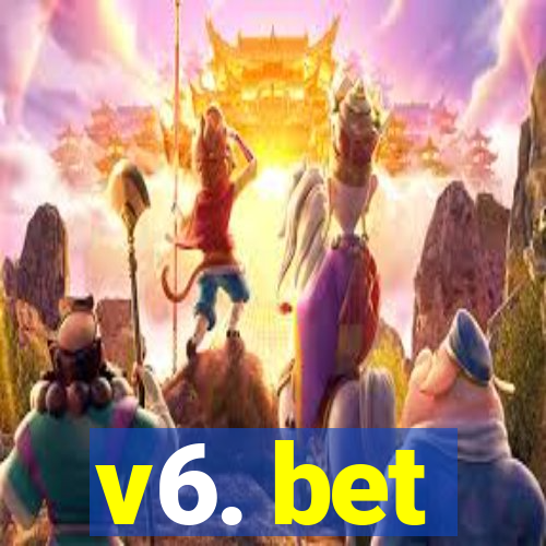 v6. bet