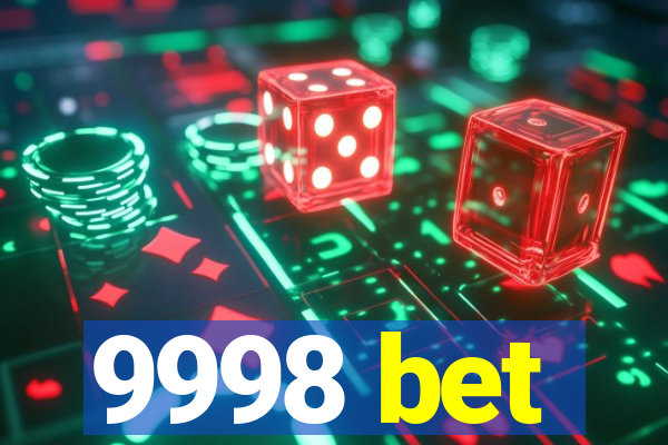 9998 bet