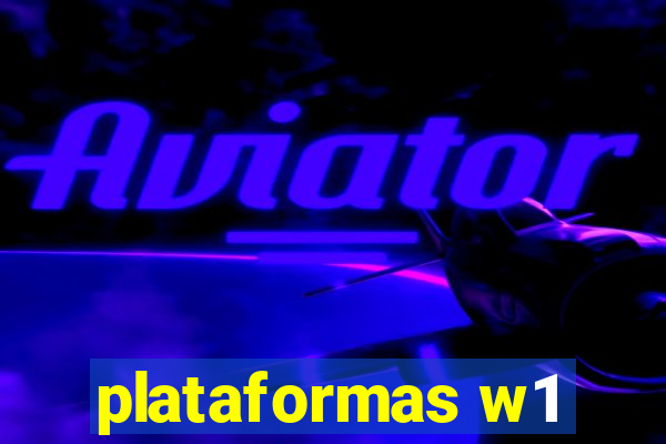 plataformas w1