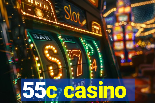 55c casino