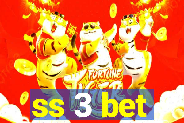 ss 3 bet