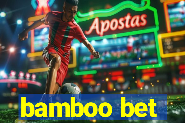 bamboo bet