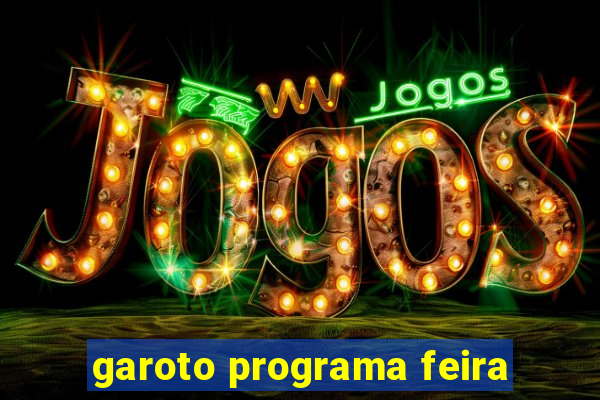 garoto programa feira