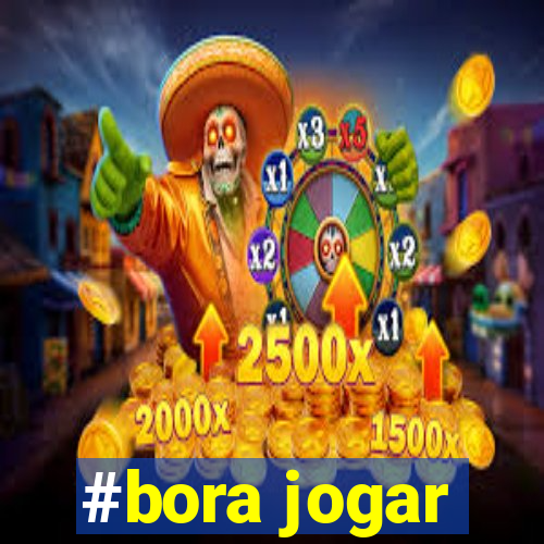 #bora jogar