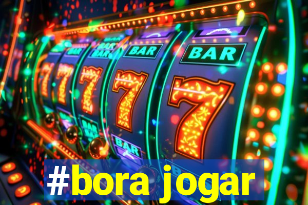 #bora jogar