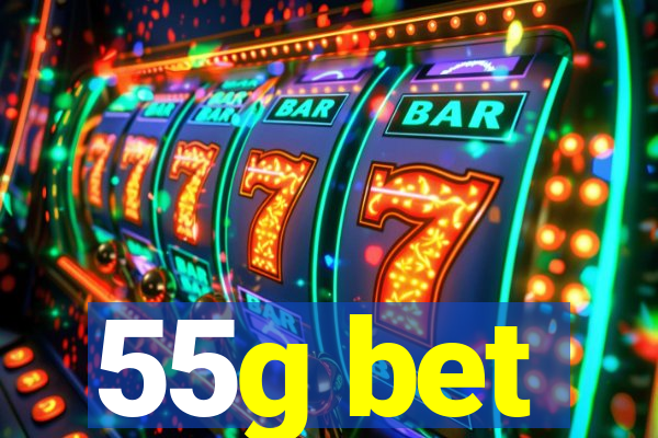 55g bet