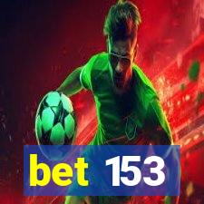 bet 153