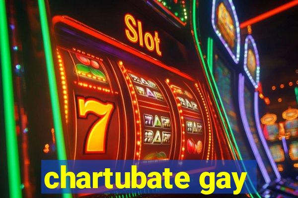 chartubate gay