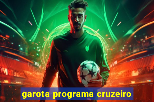 garota programa cruzeiro