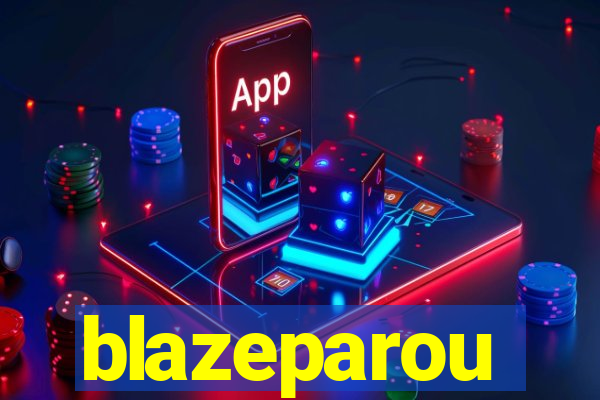 blazeparou