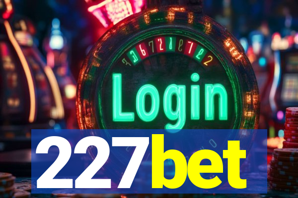 227bet