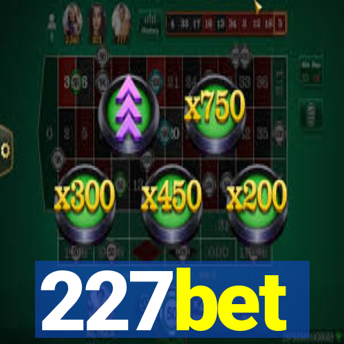 227bet