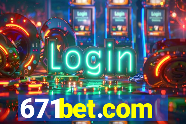 671bet.com