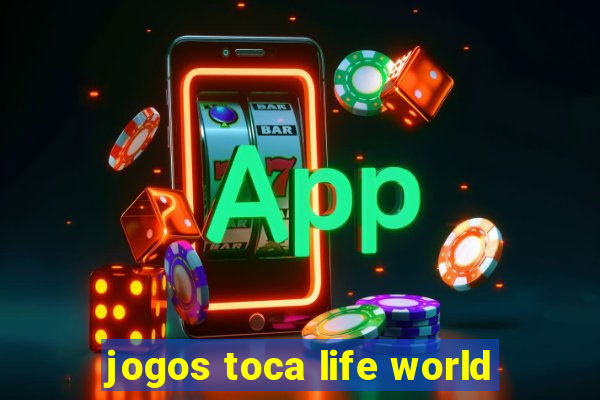 jogos toca life world