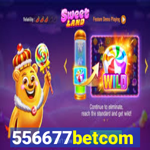 556677betcom