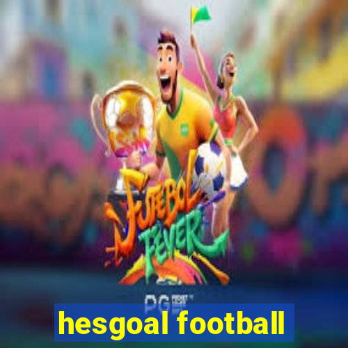 hesgoal football