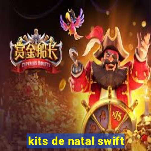 kits de natal swift