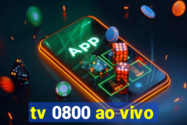 tv 0800 ao vivo