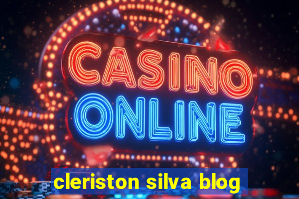 cleriston silva blog