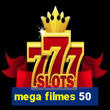 mega filmes 50