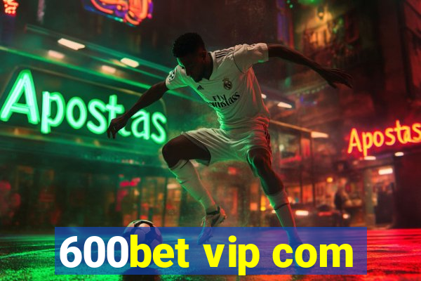 600bet vip com