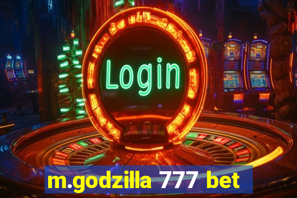 m.godzilla 777 bet