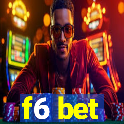 f6 bet