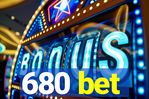 680 bet