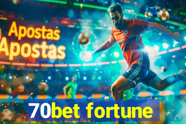 70bet fortune