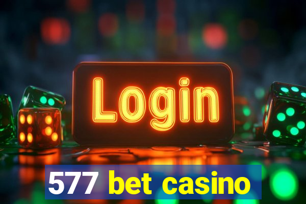 577 bet casino