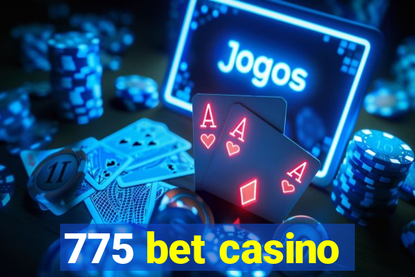 775 bet casino