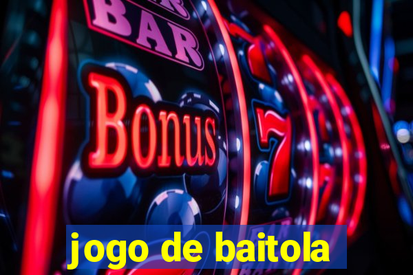 jogo de baitola