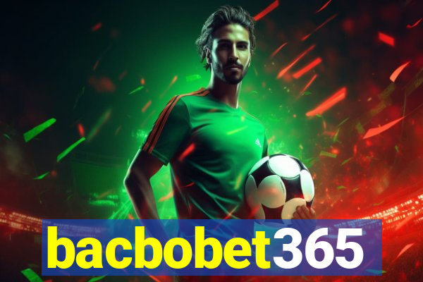 bacbobet365