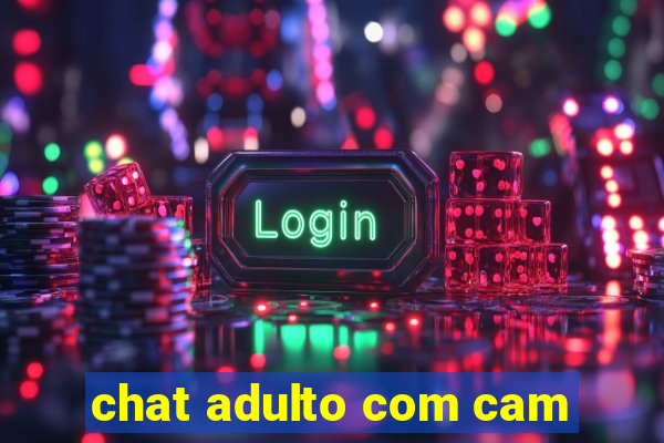 chat adulto com cam