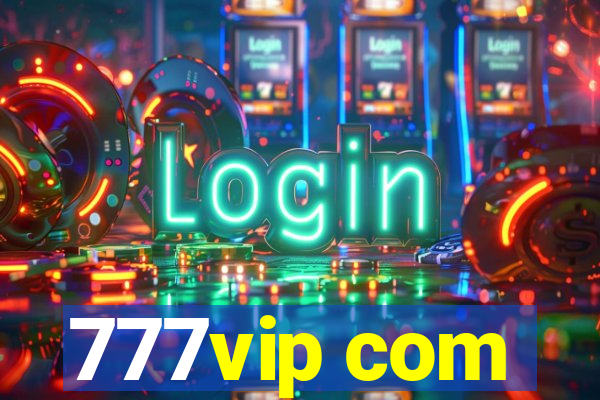 777vip com