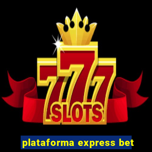 plataforma express bet