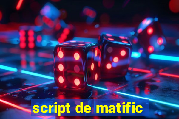 script de matific