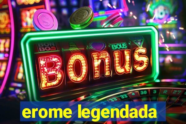 erome legendada