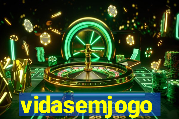 vidasemjogo