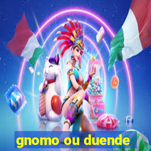 gnomo ou duende