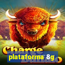 plataforma 8g