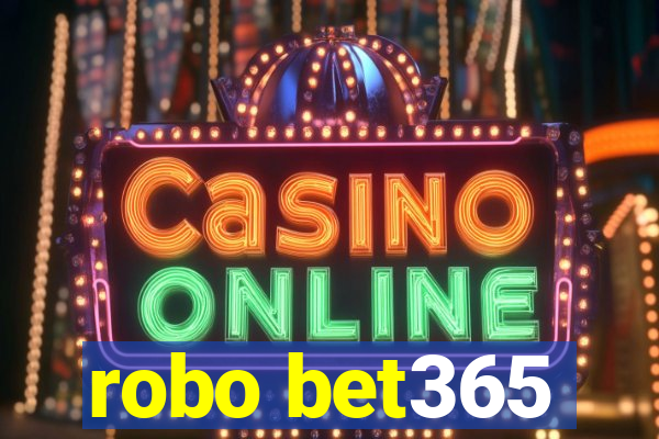 robo bet365